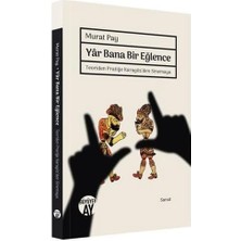 Yar Bana Bir Eğlence - Teoriden Pratiğe Karagöz'den Sinemaya