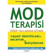 Mod Terapisi: Diğer Yollardan Gitmek