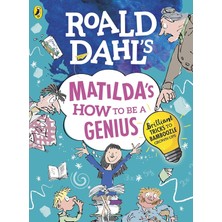 Roald Dahl's Matilda's How To Be A Genius: Brilliant Tricks To Bamboozle Grown-Ups