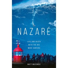 Nazaré: Life And Death With The Big Wave Surfers