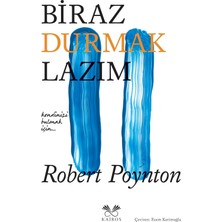 Biraz Durmak Lazım