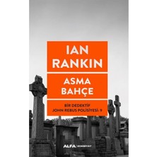 Asma Bahçe: Bir Dedektif John Rebus Polisiyesi: 9