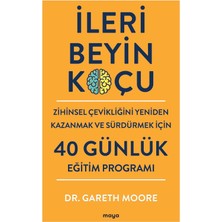 Ileri Beyin Koçu: Zihinsel Çevikliğini Yeniden Kazanmak ve Sürdürmek Için 40 Günlük Eğitim Programı