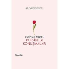 Dervişin Yolu 5 - Kur’an’la Konuşmalar