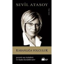 Karanlığa Yolculuk: Gerçek Suç Öyküleri ve Başka Karanlık Işler