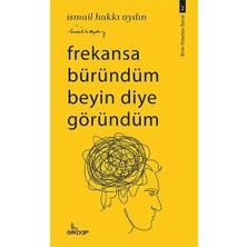 Frekansa Büründüm Beyin Diye Göründüm