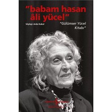 “babam Hasan Ali Yücel” - “gülümser Yücel Kitabı”