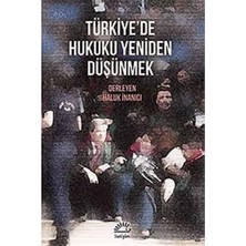 Türkiye'de Hukuku Yeniden Düşünmek