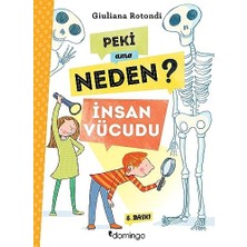 Peki Ama Neden? - Insan Vücudu