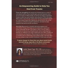 Out Of The Fire: Healing Black Trauma Caused By Systemic Racism Using Acceptance And Commitment Therapy