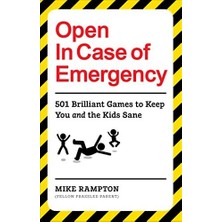 Open In Case Of Emergency: 501 Games To Entertain And Keep You And The Kids Sane