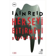 Her Şeyi Bitirmeyi Düşünüyorum