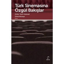 Türk Sinemasına Özgül Bakışlar: Kültür Tarihi Gelenek