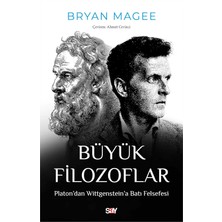 Büyük Filozoflar: Platon’dan Wittgenstein’a Batı Felsefesi