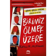 Birimiz Ölmek Üzere: Birimiz Yalan Söylüyor Serisi 2. Kitap