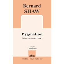 Pygmalion - Bir Kadın Yaratmak