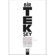 Bir Tek Şey: Olağanüstü Sonuçların Ardındaki Şaşırtıcı Yalın Gerçek