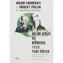 Iklim Krizi ve Küresel Yeşil Yeni Düzen - Gezegeni Kurtarmanın Politik Ekonomisi