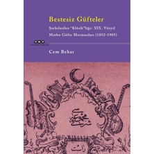 Bestesiz Güfteler: Şarkılardan “klasik”liğe: 19. Yüzyıl Matbu Güfte Mecmuaları (1852-1905)
