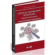 Güncel Pazarlama Konuları (Örnek Olaylarla)
