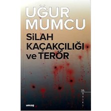 Silah Kaçakçılığı ve Terör (Kapak Değişebilir)