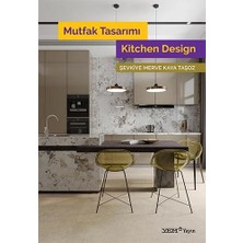Mutfak Tasarımı: Kitchen Design