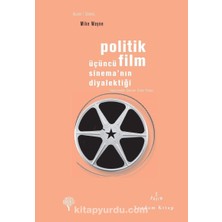 Politik Film: Üçüncü Sinema'nın Diyalektiği