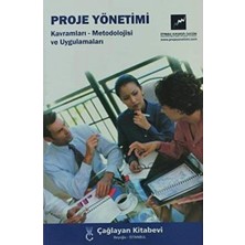 Proje Yönetimi: Kavramları - Metodolojisi ve Uygulamaları