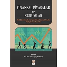 Finansal Piyasalar ve Kurumlar: Yeni Düzenlemeler Perspektifinde Finansal Araçlar, Faaliyetler ve Kurumlar