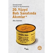 20. Yüzyıl Batı Sanatında Akımlar: Sanatçılardan Yazılar ve Açıklamalarla