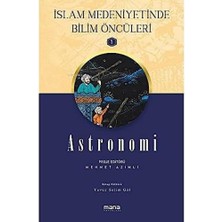 Astronomi - Islam Medeniyetinde Bilim Öncüleri 1
