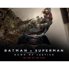 Batman V Superman: Dawn Of Justice: The Art Of The Film