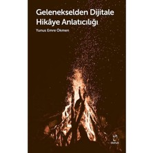 Gelenekselden Dijitale Hikaye Anlatıcılığı