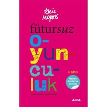 Fütursuz Oyunculuk: Oyunculukta Işçilik Süresi
