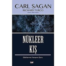 Nükleer Kış: Silahlanma Yarışının Sonu