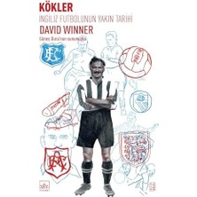 Kökler Ingiliz Futbolunun Yakın Tarihi