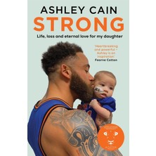 Strong: Life, Loss And Eternal Love For My Daughter