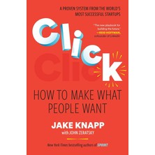 Click: How To Make What People Want