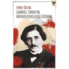 Gabriel Tarde'ın Mikrososyolojisi Üzerine