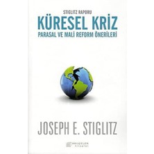 Küresel Kriz: Stiglitz Raporu Parasal ve Mali Reform Önerileri