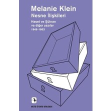 Nesne Ilişkileri: Haset ve Şükran ve Diğer YAZILAR,1946-1963
