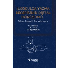 Vizetek Yayıncılık İlkokulda Yazma Becerisinin Dijital Dönüşümü: Süreç Temelli Bir Y