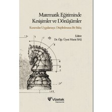 Vizetek Yayıncılık Matematik Eğitiminde Kesişimler ve Dönüşümler Kuramdan Uygulamaya