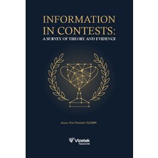 Vizetek Yayıncılık INFORMATION IN CONTESTS: A SURVEY OF THEORY AND EVIDENCE