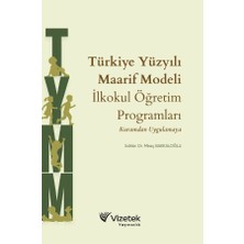 Vizetek Yayıncılık Türkiye Yüzyılı Maarif Modeli İlkokul Öğretim Programları: Kuramd