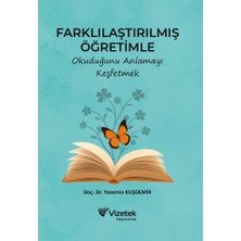 Vizetek Yayıncılık Farklılaştırılmış Öğretimle Okuduğunu Anlamayı Keşfetmek