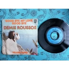 Allians Demıs Roussos - Goodbye My Love Goodbye 1973 Fransa 45’lik Plak