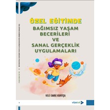 Vizetek Yayıncılık Özel Eğitimde Bağımsız Yaşam Becerileri ve Sanal Gerçeklik Uygula