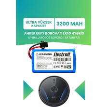 Electroll Anker Eufy Robovac LR30 Hybrid Uyumlu Batarya (Ultra Yüksek Kapasite) 3200MAH Robot Süpürge BATARYASI-T2193