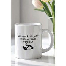 YasBey Design Motivasyon Yazılı Panda Desenli 330ML Baskılı Beyaz Seramik Kupa Bardak